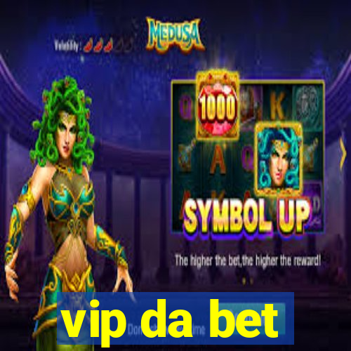 vip da bet